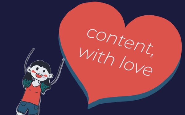 An illustration of me with a red heart labeled "content, with love"